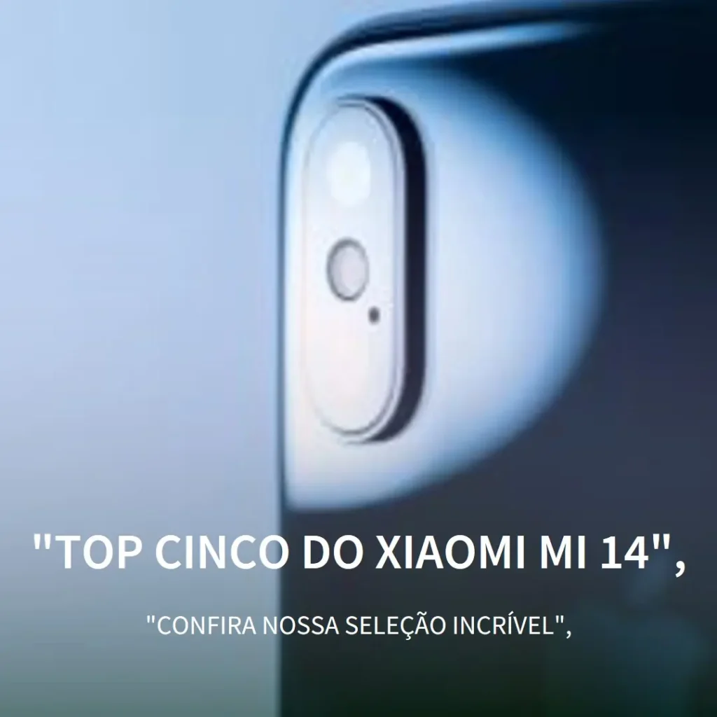 Top Cinco  Xiaomi mi 14