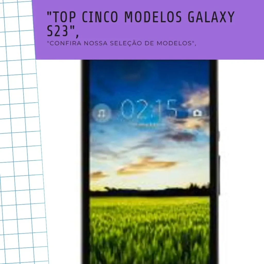 Top Cinco Modelos de  Samsung Galaxy S23