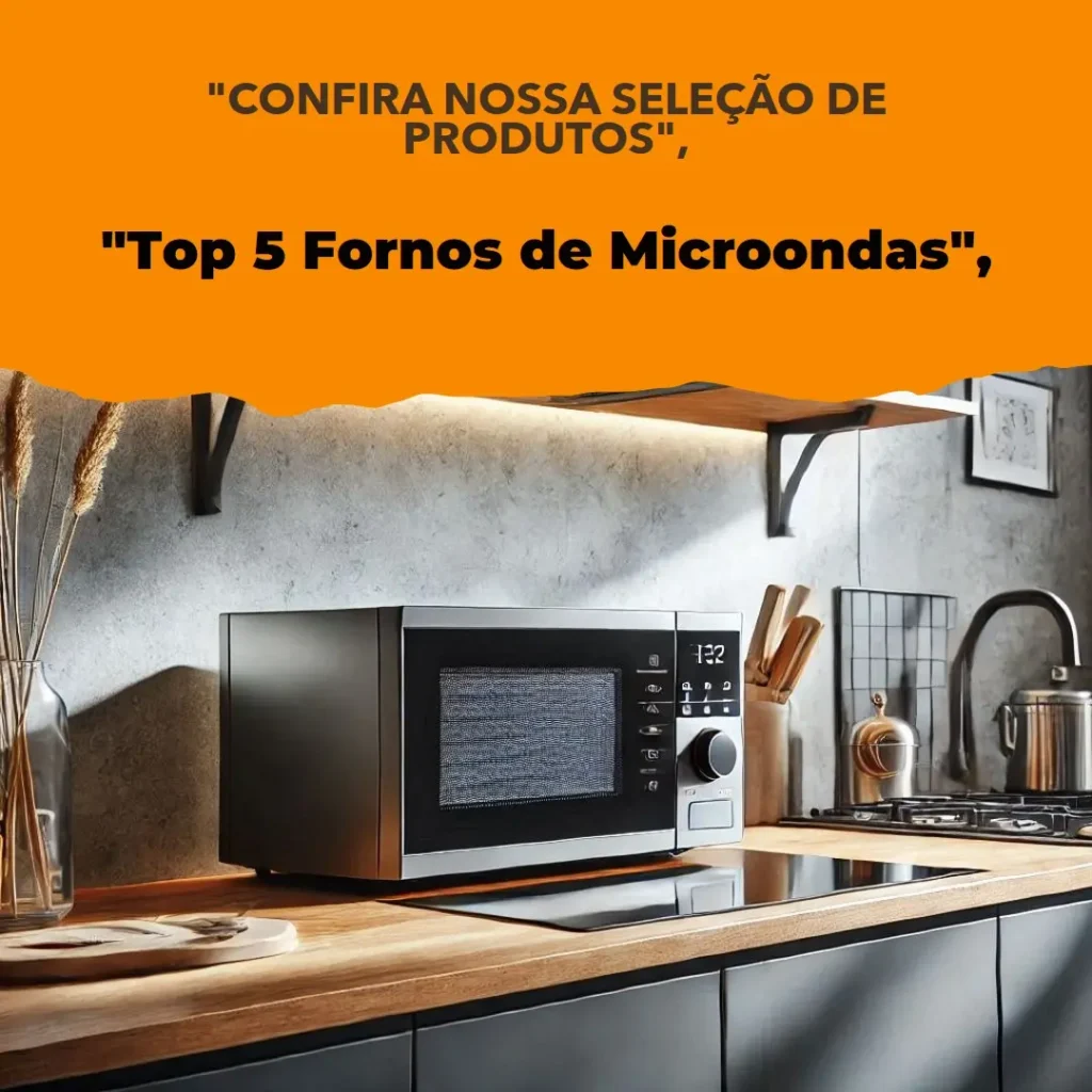 Top 5  forno de microondas