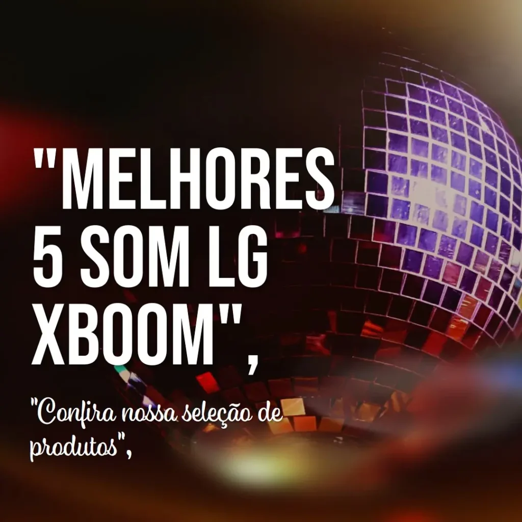 Melhores 5 som LG Xboom 4100w