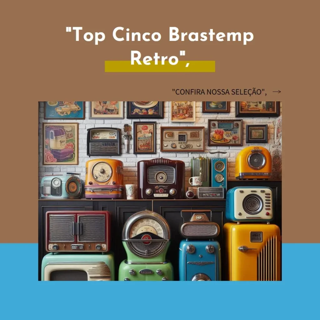 Top Cinco  brastemp retro