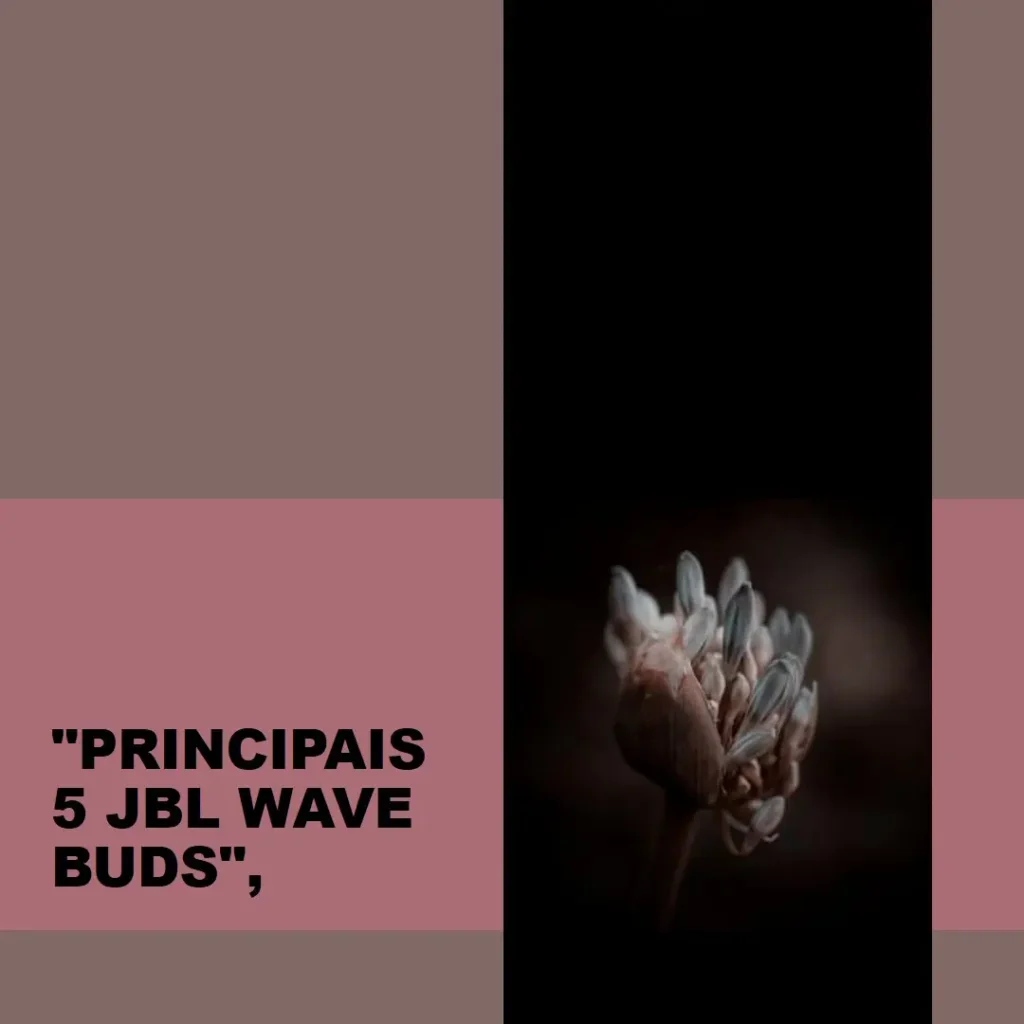 Principais 5  JBL wave buds tws