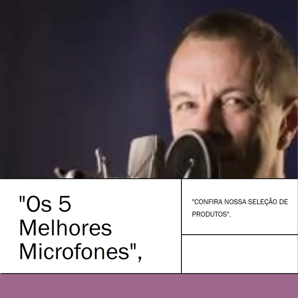 Os 5 Melhores Modelos de microfone Sennheiser e 835
