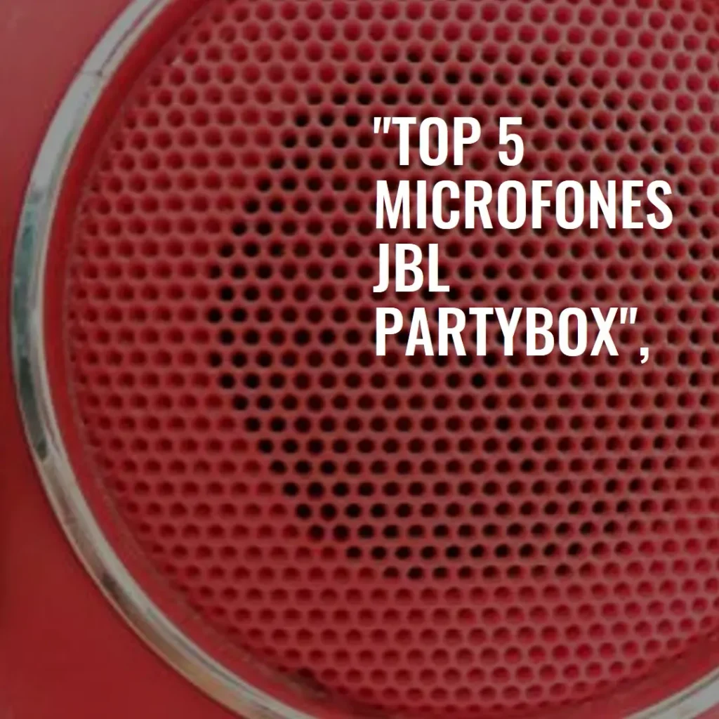 Top 5  JBL partybox microfone