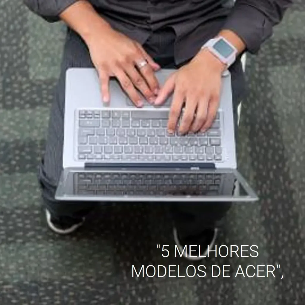 5 Melhores Modelos de  Acer aspire v15 Nitro