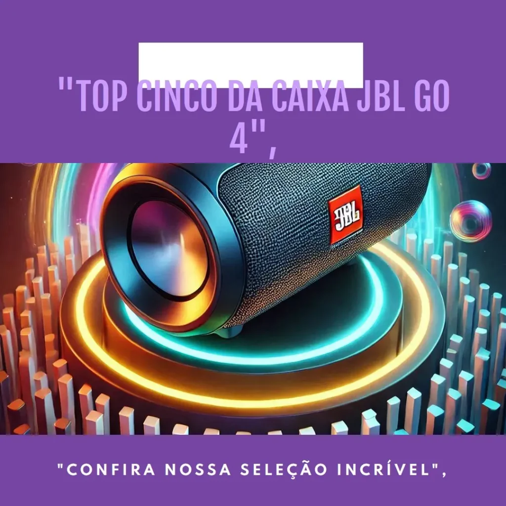 Top Cinco  caixa JBL GO 4