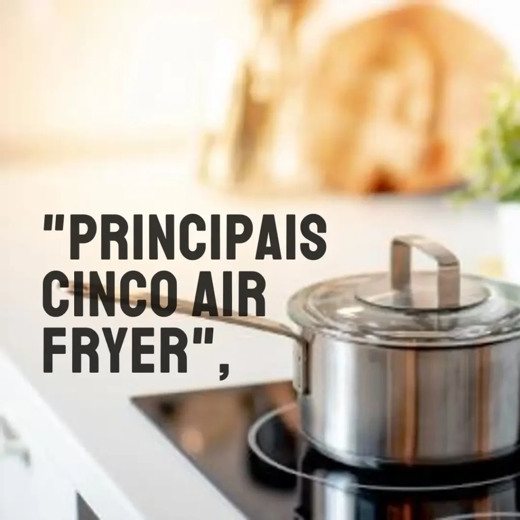 Principais Cinco air fryer quadrada