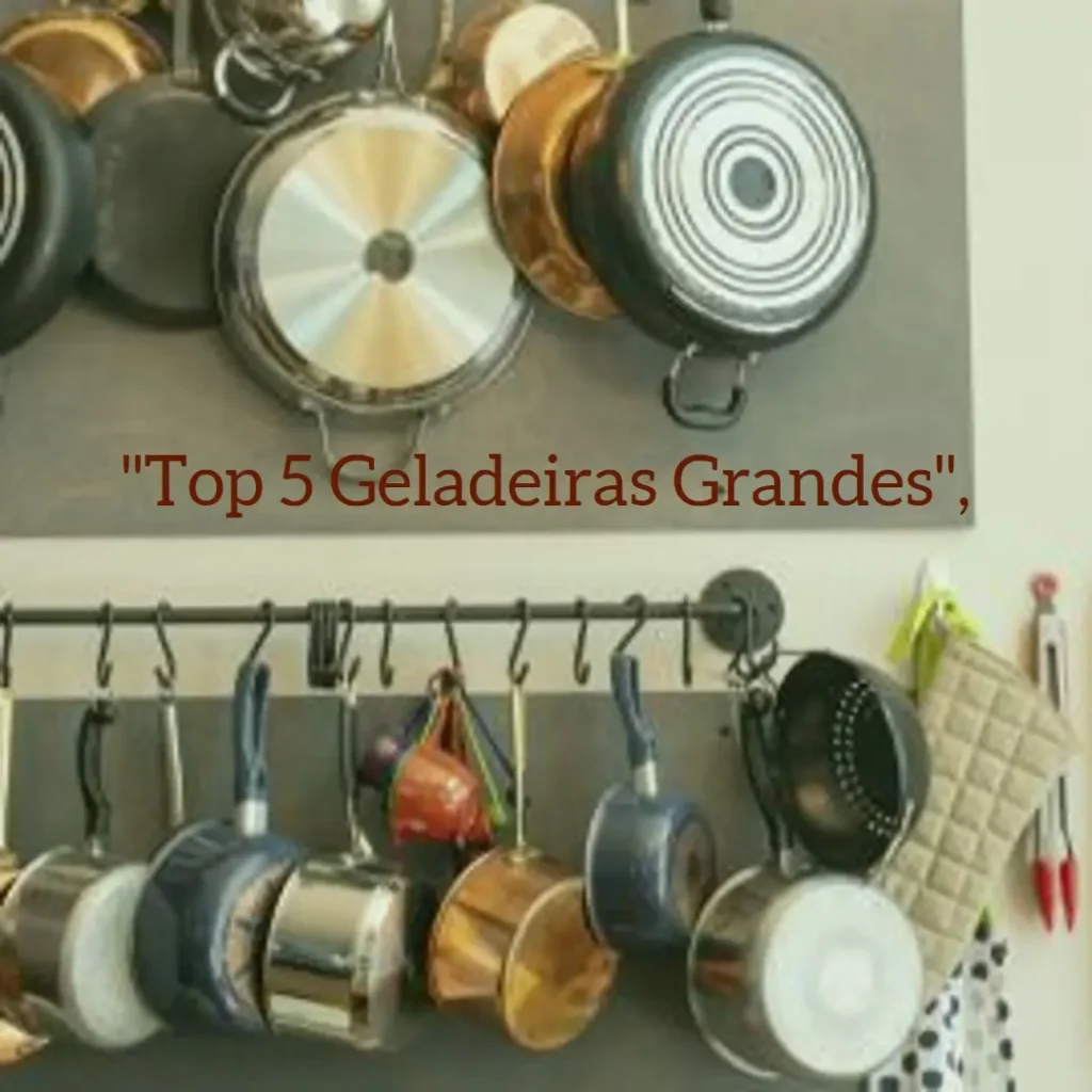 Top 5  geladeira grande