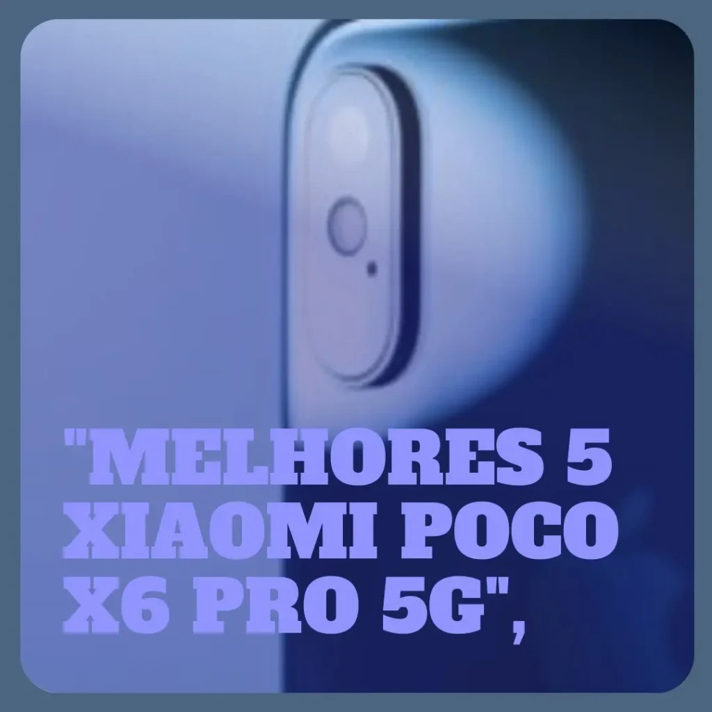 Melhores 5  Xiaomi Poco x6 pro 5g