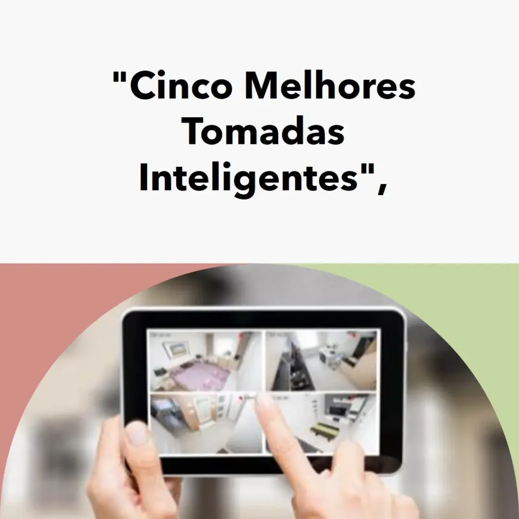 Cinco Melhores Modelos de  tomada inteligente i2GO