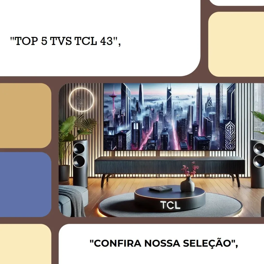 Top 5 Opções de  TV TCL 43