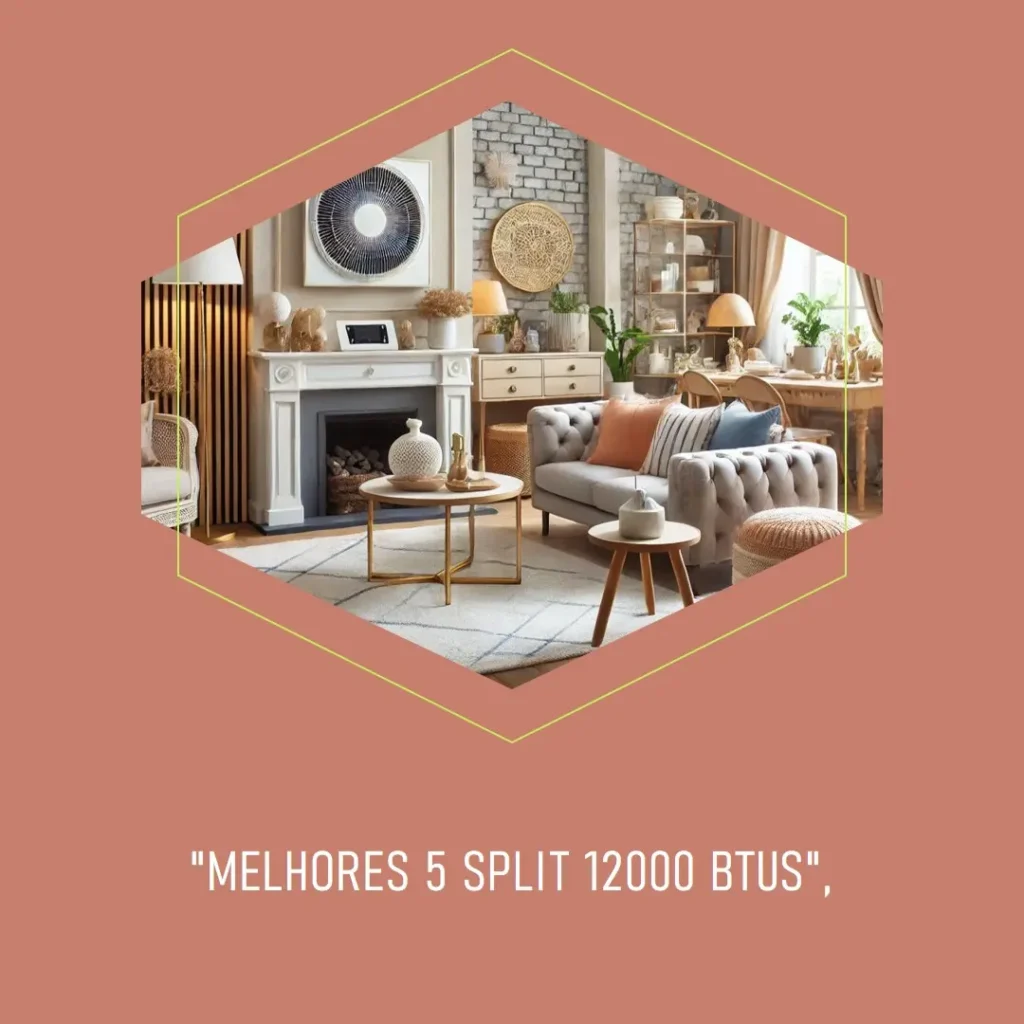 Melhores 5  split 12000 btus