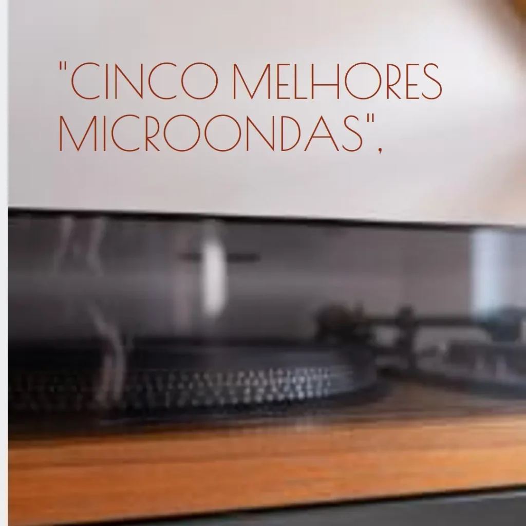 Cinco Melhores Modelos de  microondas Electrolux 31 litros