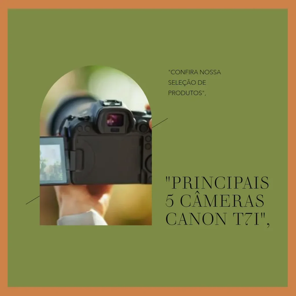 Principais 5  camera Canon t7i