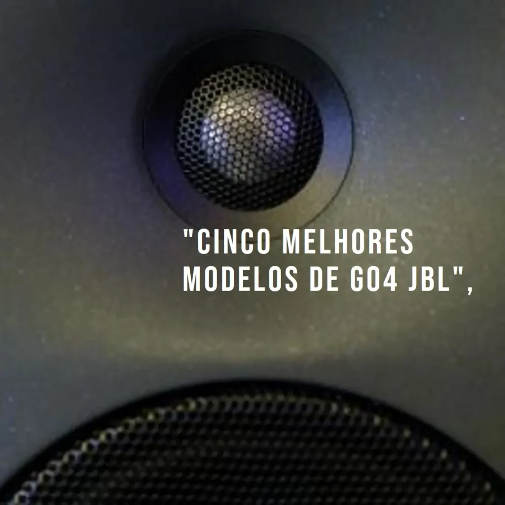 Cinco Melhores Modelos de GO4 JBL