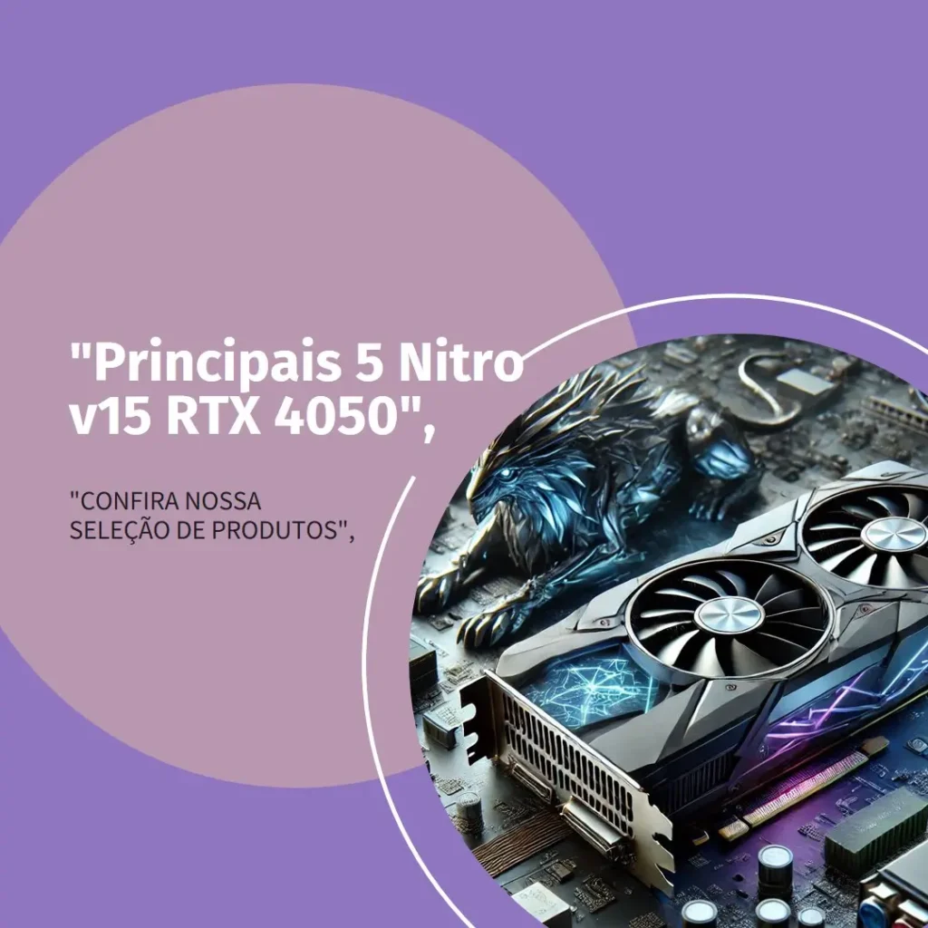 Principais 5  Nitro v15 RTX 4050