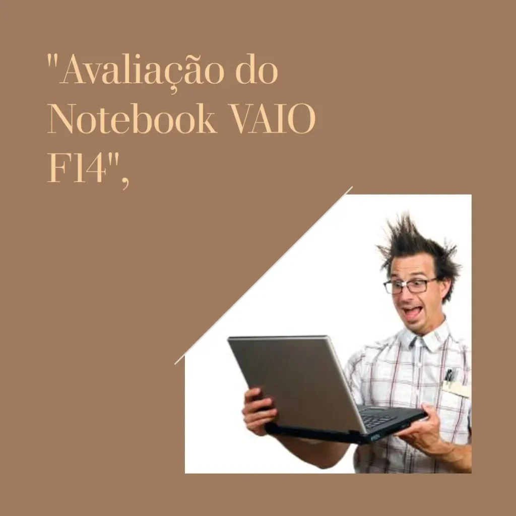 Notebook VAIO F14 12ª Geração Intel Core i7 16GB 512GB SSD