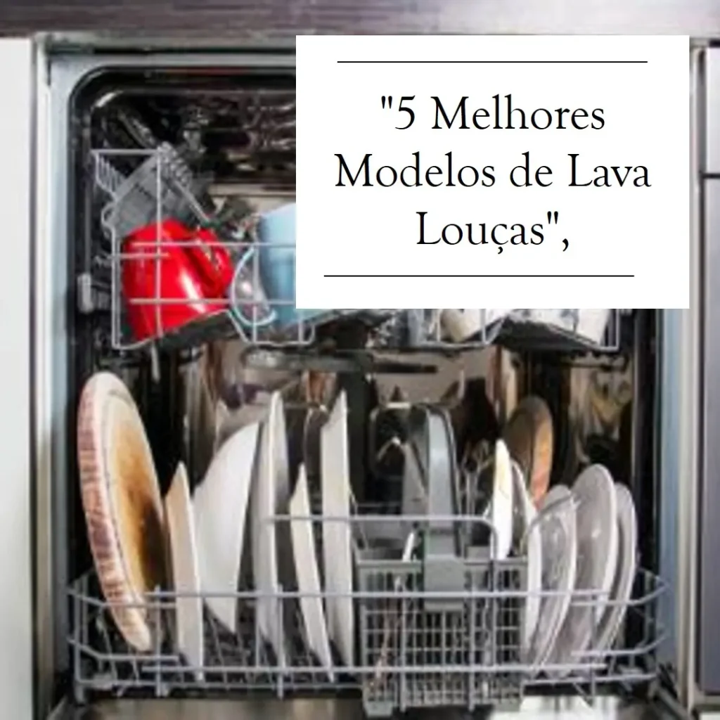 5 Melhores Modelos de  lava louças