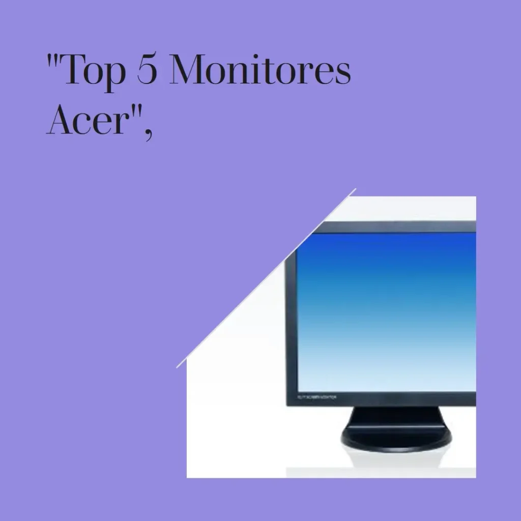 Lista de 5 Melhores:  monitor Acer qg240y