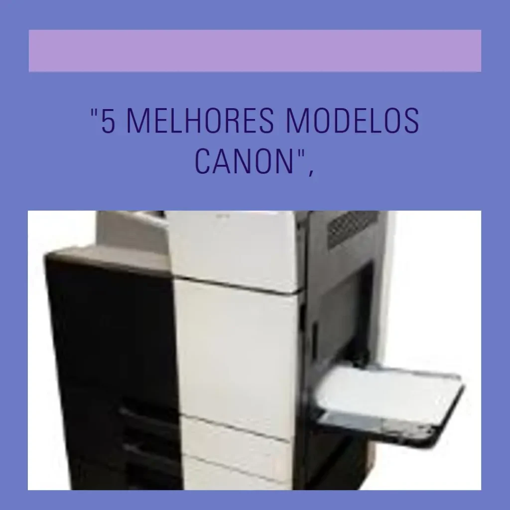 5 Melhores Modelos de  impressora multifuncional Canon Mega Tank g3110