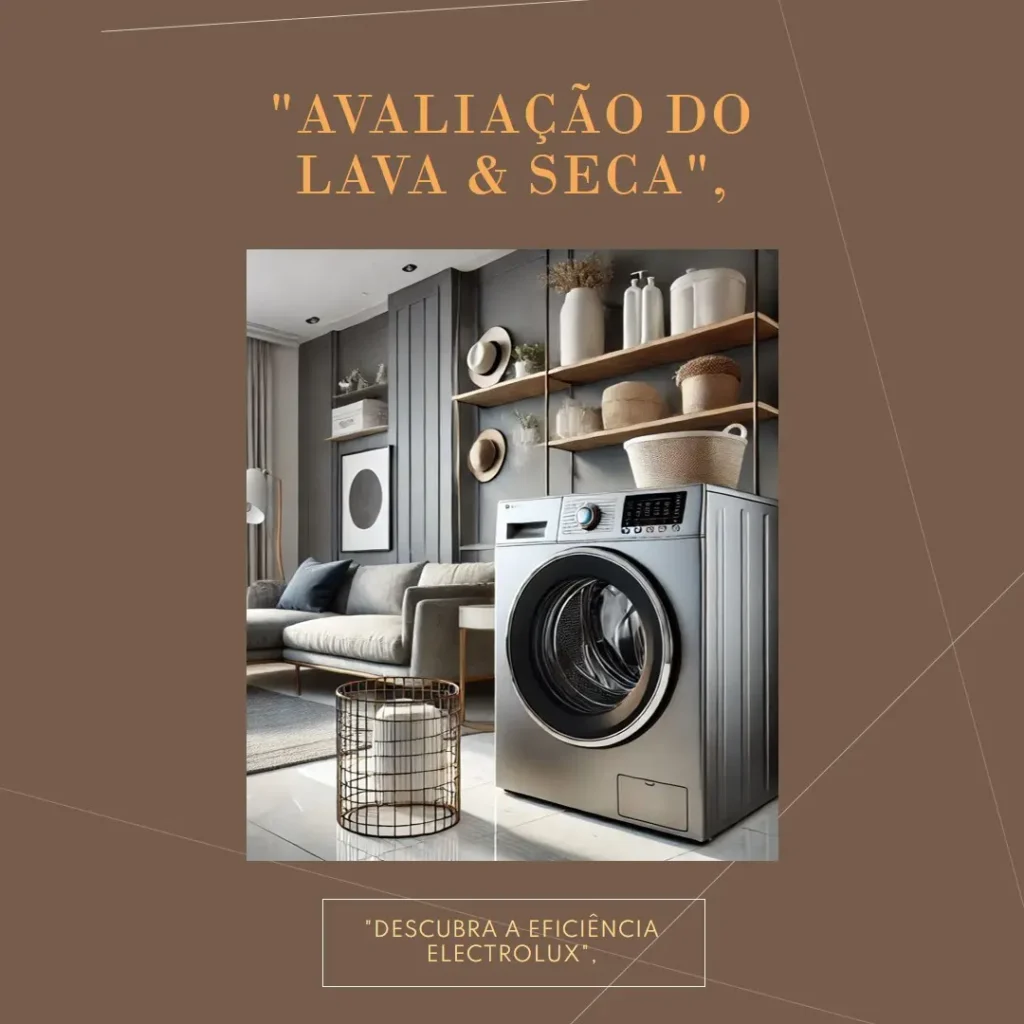 Lava & Seca Electrolux 11 Kg Ultimate Care: A solução para sua lavanderia