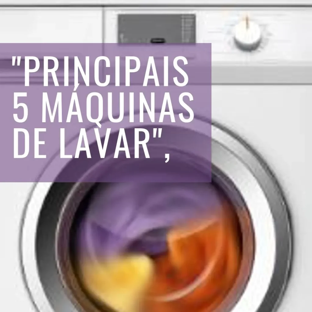 Principais 5  máquina de lavar e secar