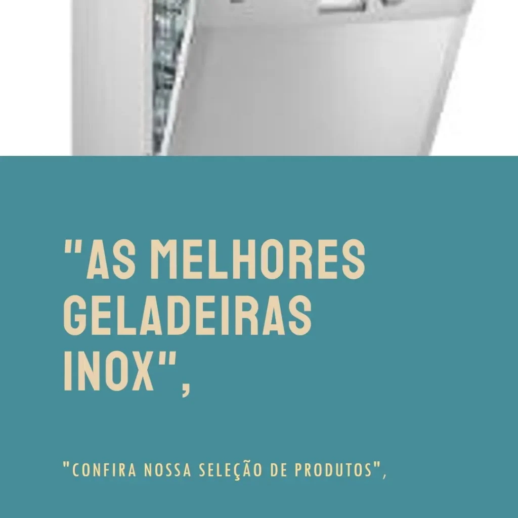 Lista de 5 Melhores:  geladeira de inox