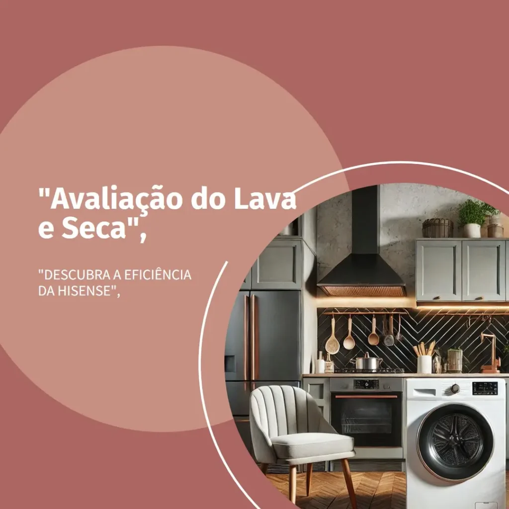 Lava e Seca Hisense 13Kg WD13X: Tecnologia e Eficiência para o Seu Lar