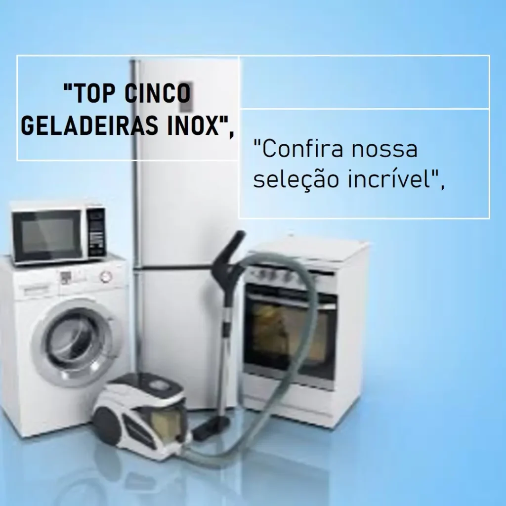 Top Cinco  geladeira inox Brastemp inverse