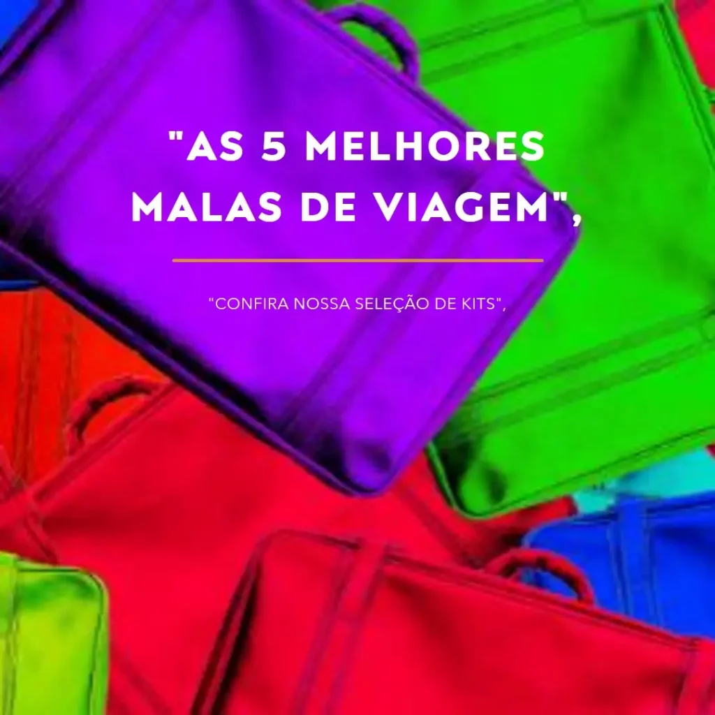 As 5 Melhores Opções de kit malas de viagem