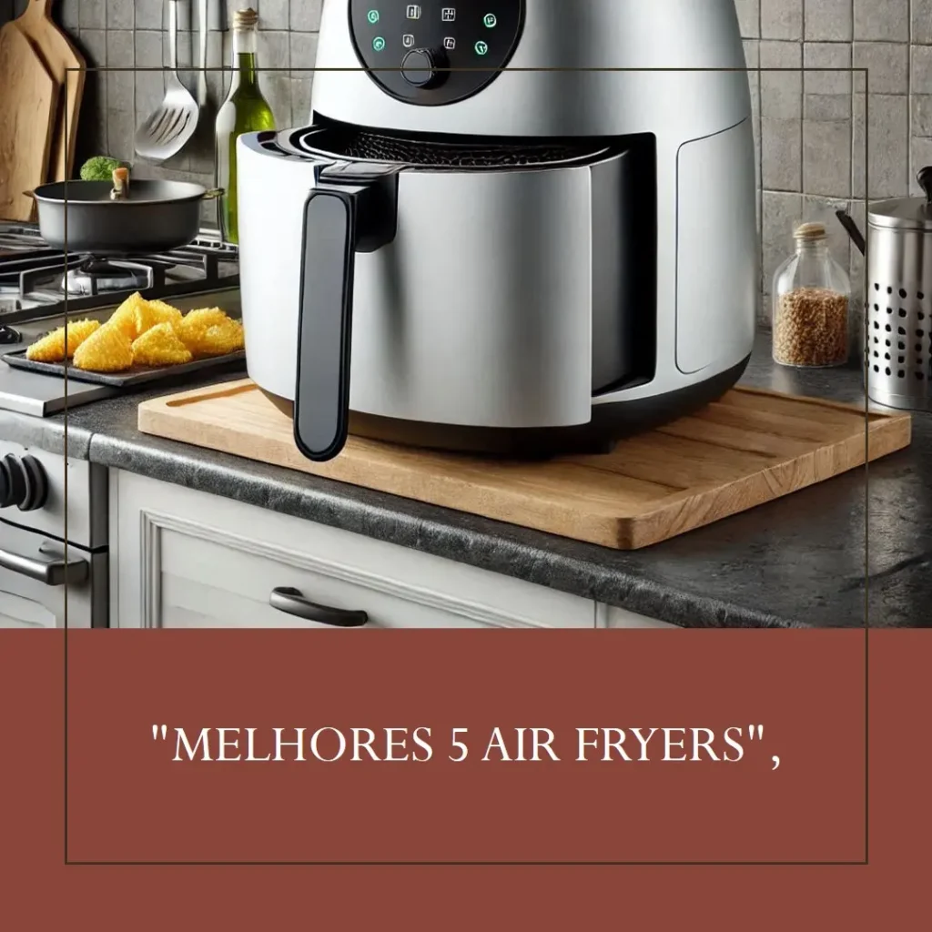 Melhores 5  air fryer promoção