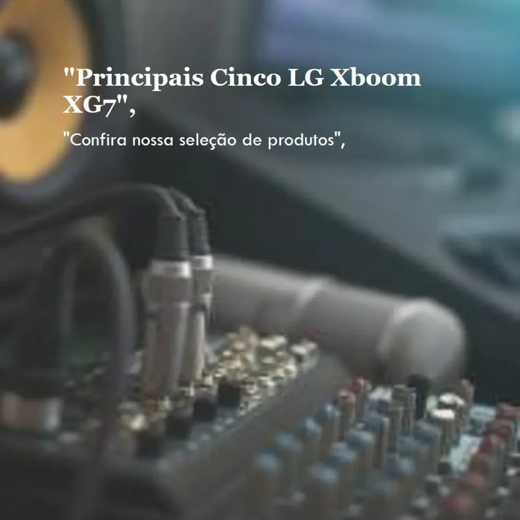 Principais Cinco  LG Xboom xg7