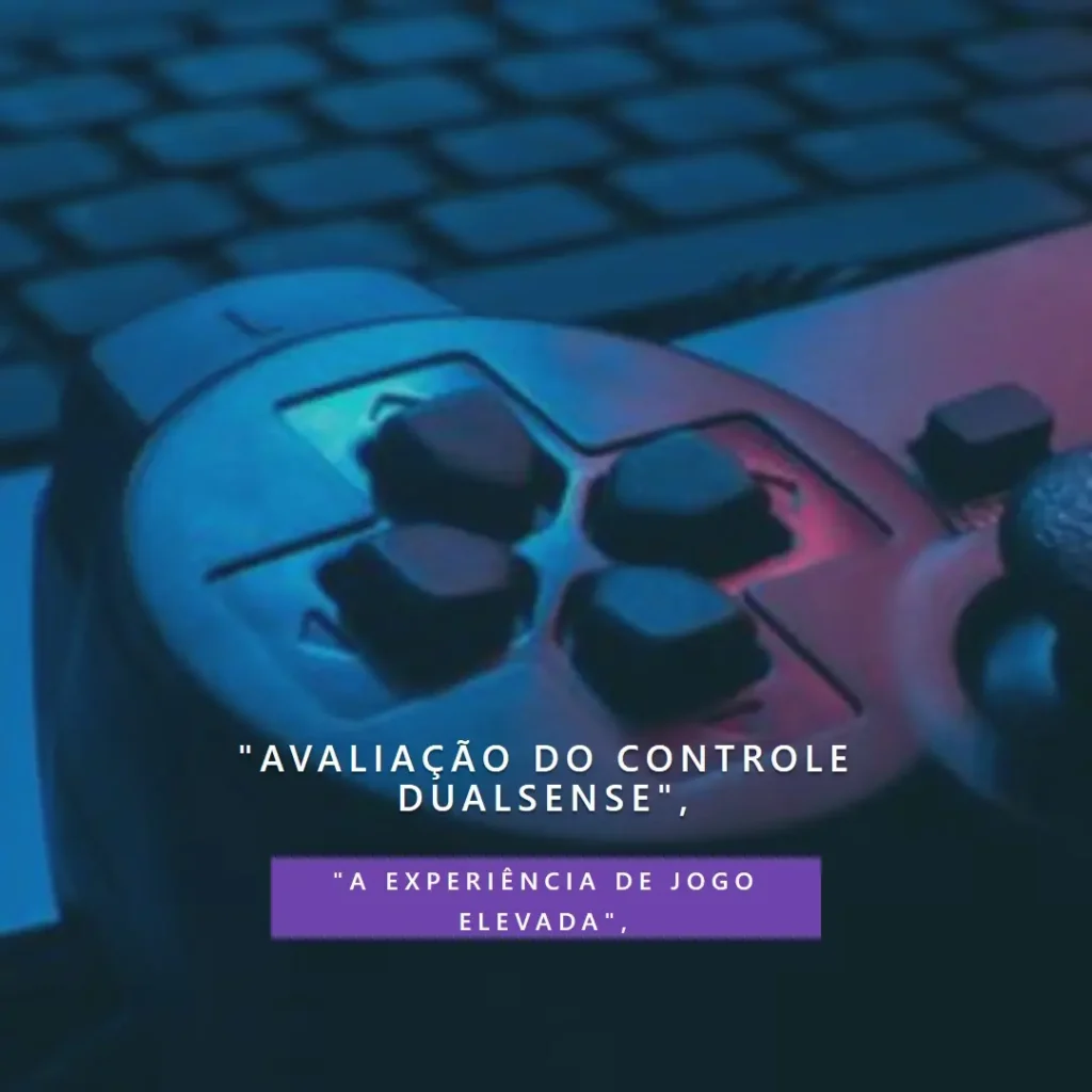 PlayStation DualSense Controle sem fio – Recursos e Desempenho