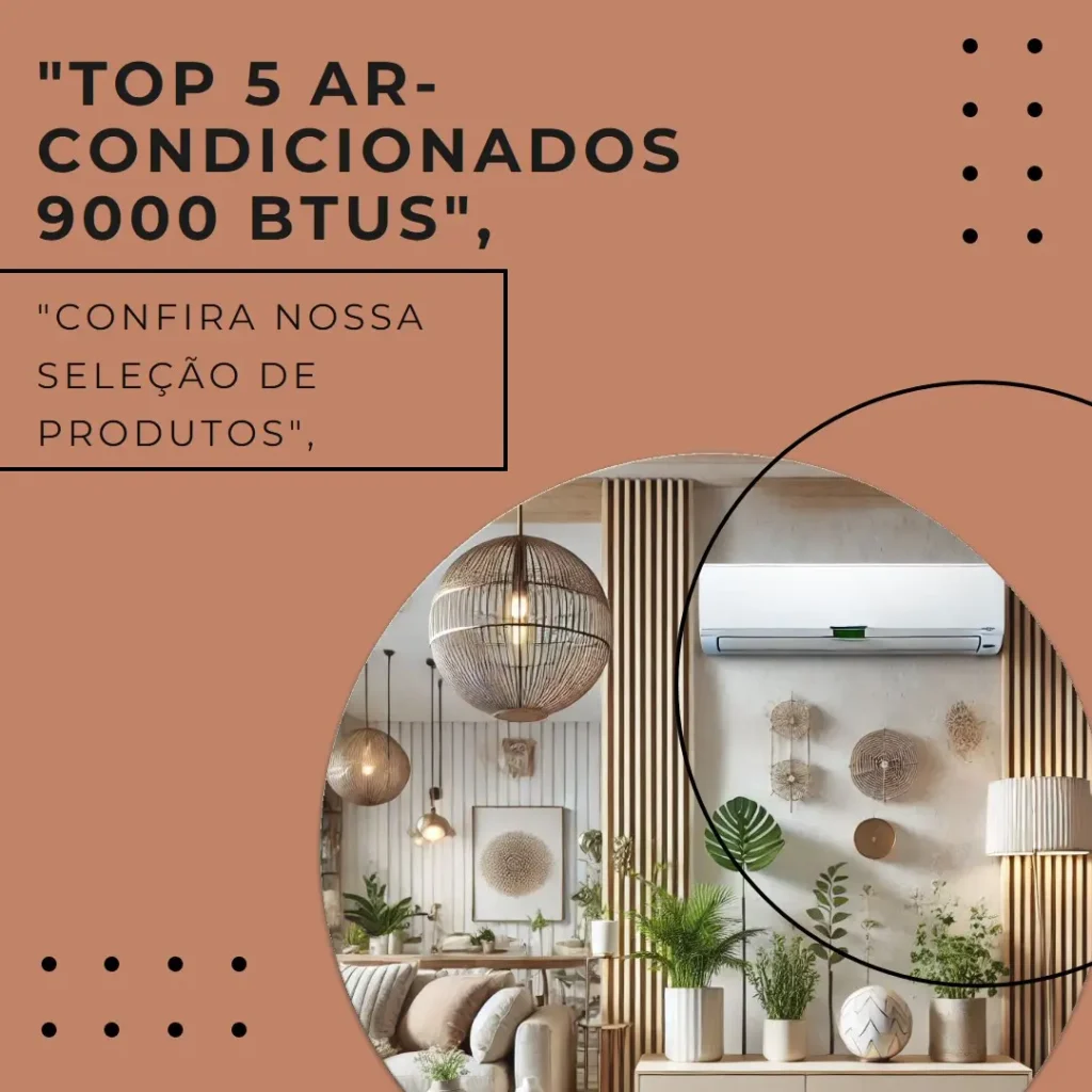 Top 5  ar-condicionado 9000 btus