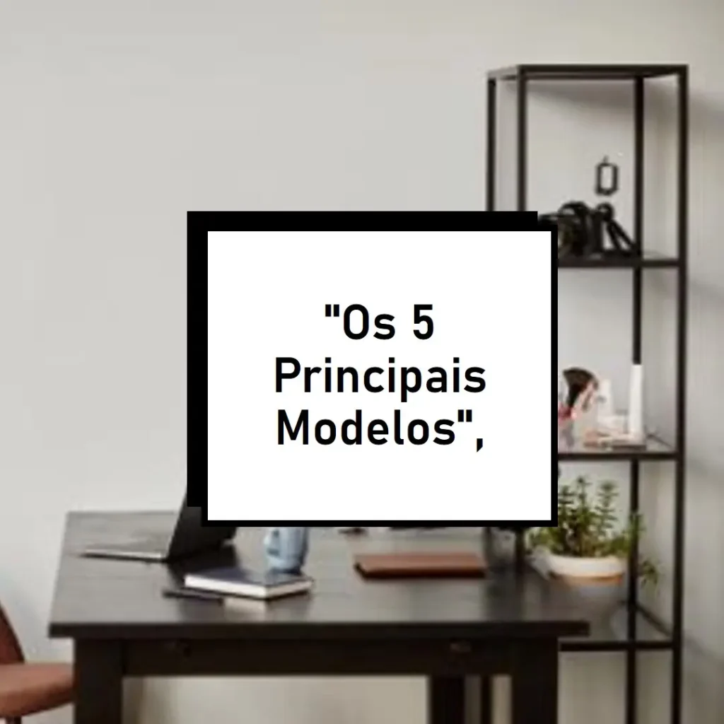 Os 5 Principais Modelos de  cadeira de escritorio ergonomica