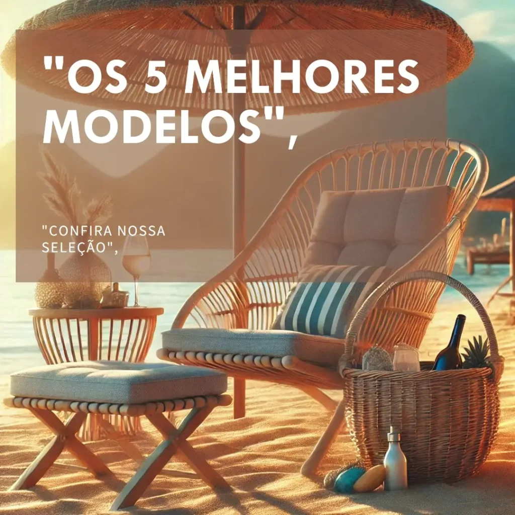 Os 5 Melhores Modelos de  cadeira reclinavel de praia