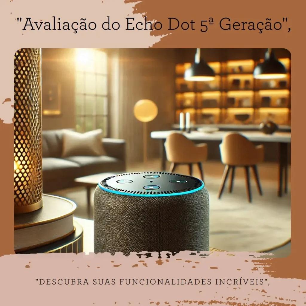 Echo Dot 5ª Geração | O Echo Dot com o Melhor Som