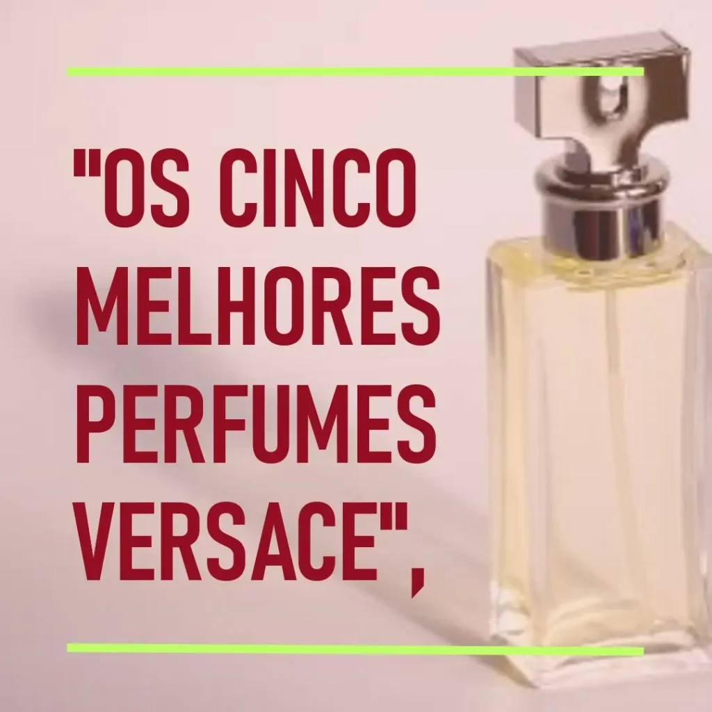 Top Cinco  perfume versace