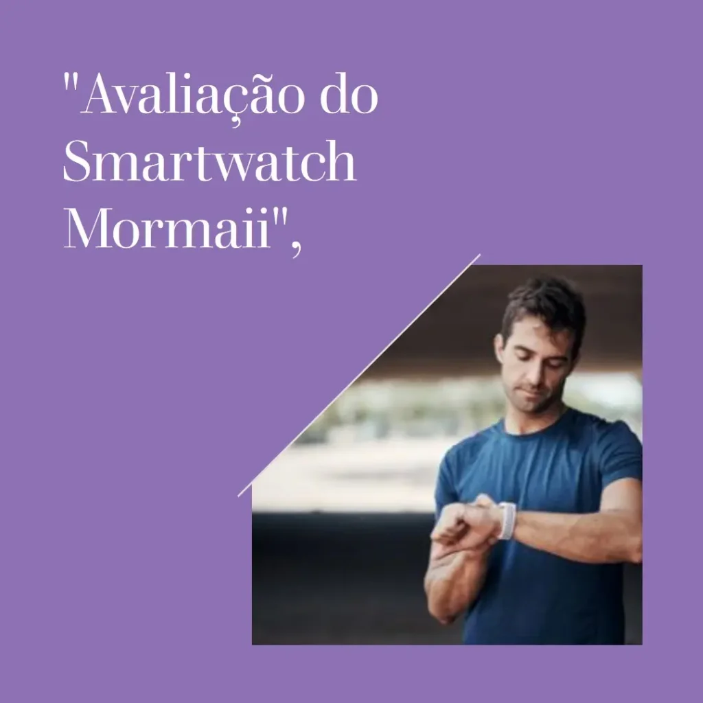 Relógio Smartwatch Mormaii Life Molifeaa/8: Bateria Longa e Funcionalidade Esportiva