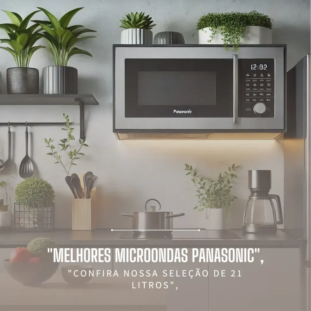 Melhores 5  microondas panasonic 21 litros