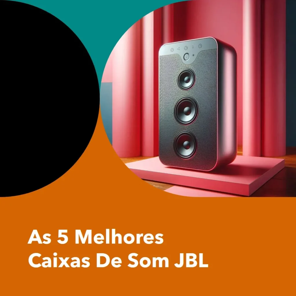 Lista de 5 Melhores:  caixa de som JBL