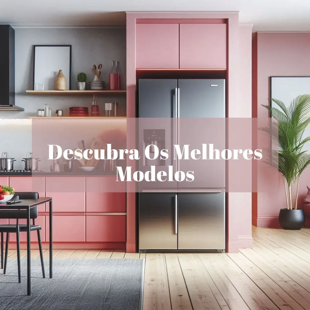 5 Melhores Modelos de  geladeiras Brastemp