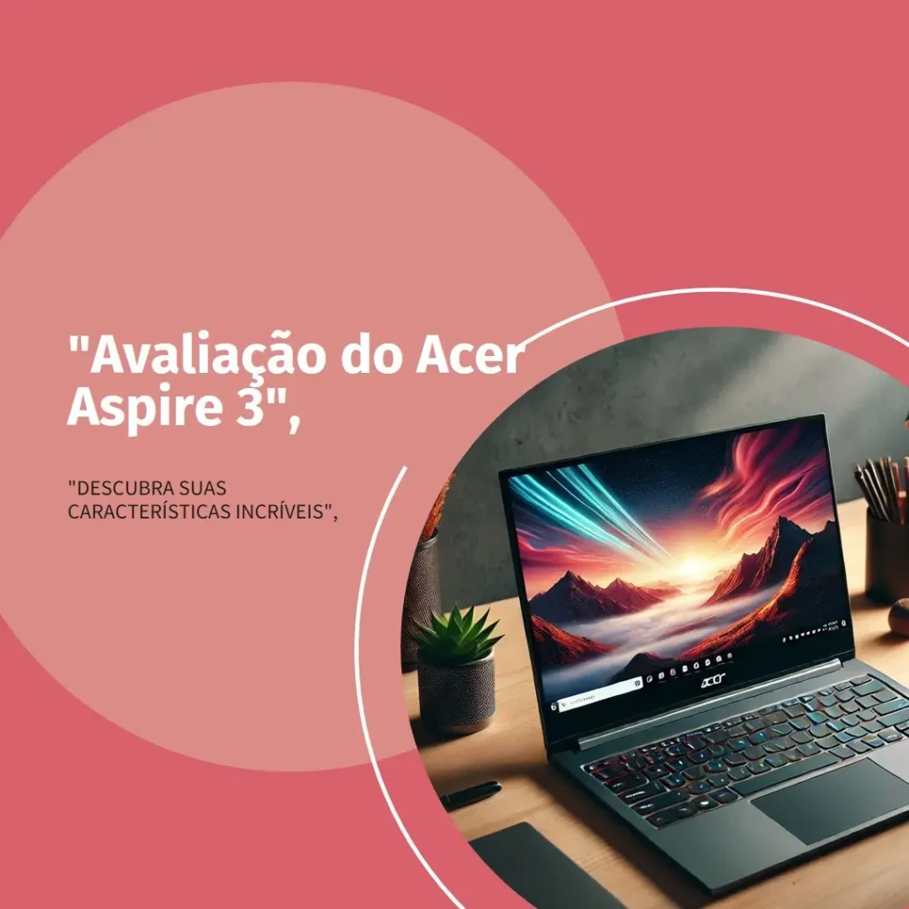 Acer Aspire 3 Laptop | Processador AMD Ryzen 7, 16 GB RAM, SSD 512 GB