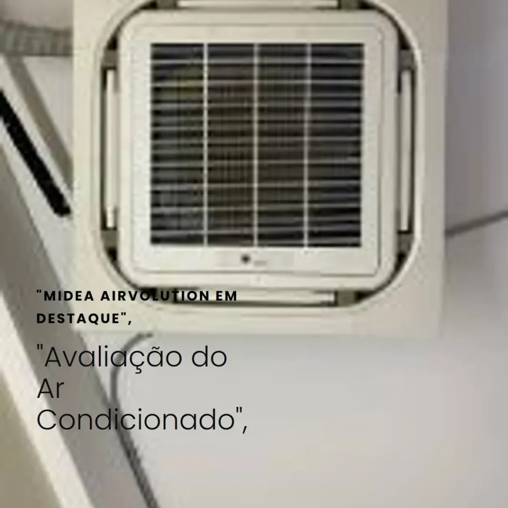 Ar Condicionado Midea Airvolution 12000 Btu Quente/Frio 220v: Eficiência e Tecnologia