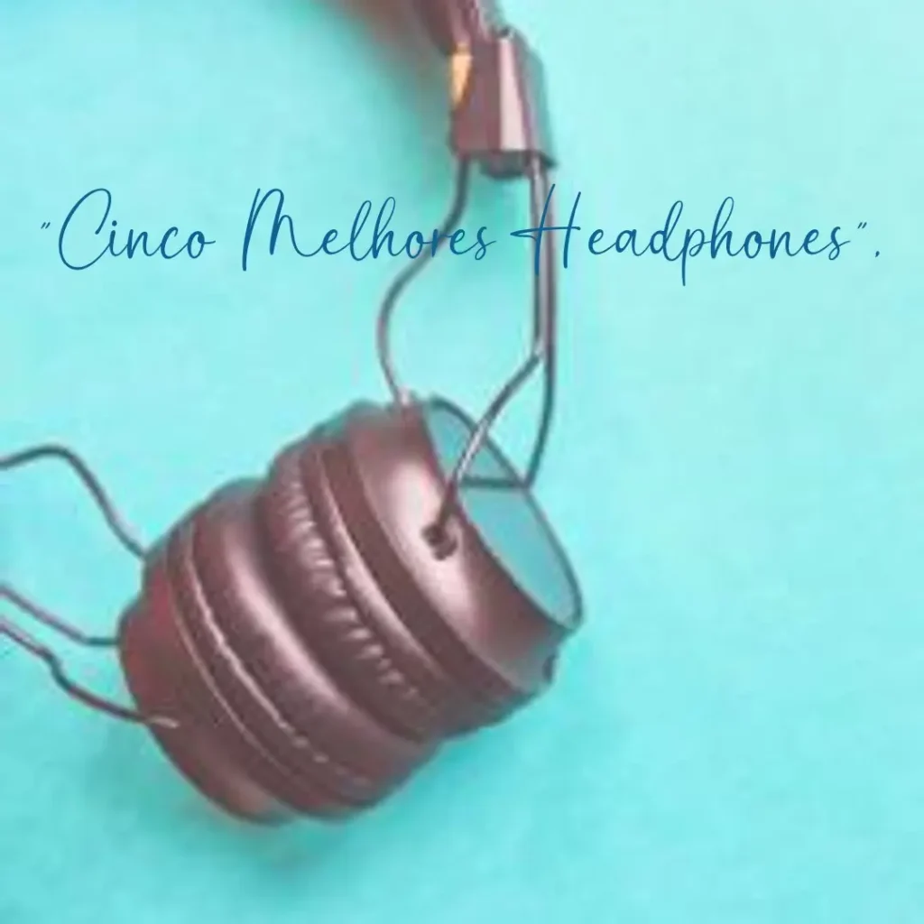 Cinco Melhores Modelos de  headphone Sennheiser hd 600