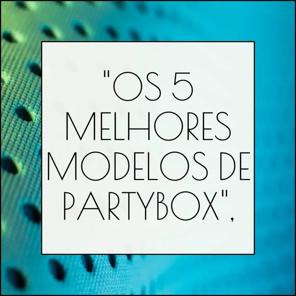 5 Melhores Modelos de  partybox JBL