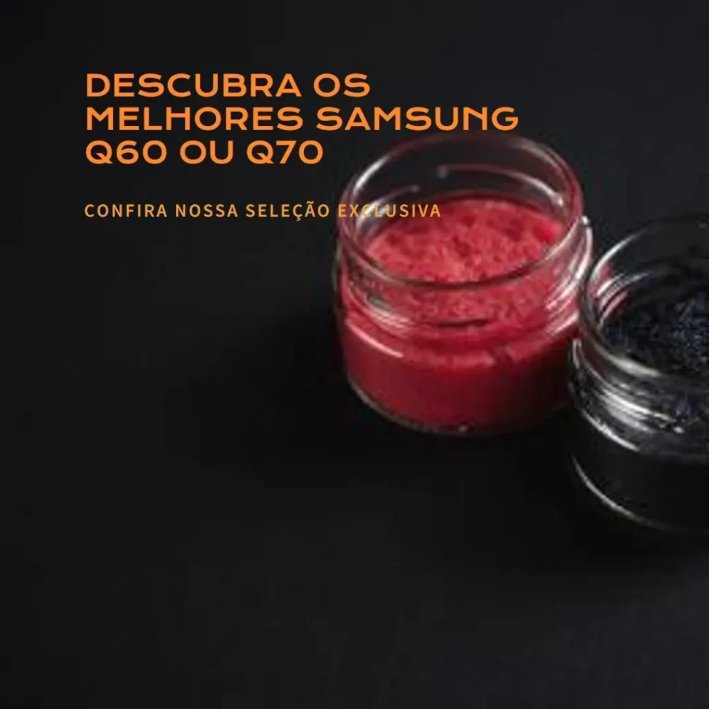 Melhores 5  Samsung Q60 ou Q70