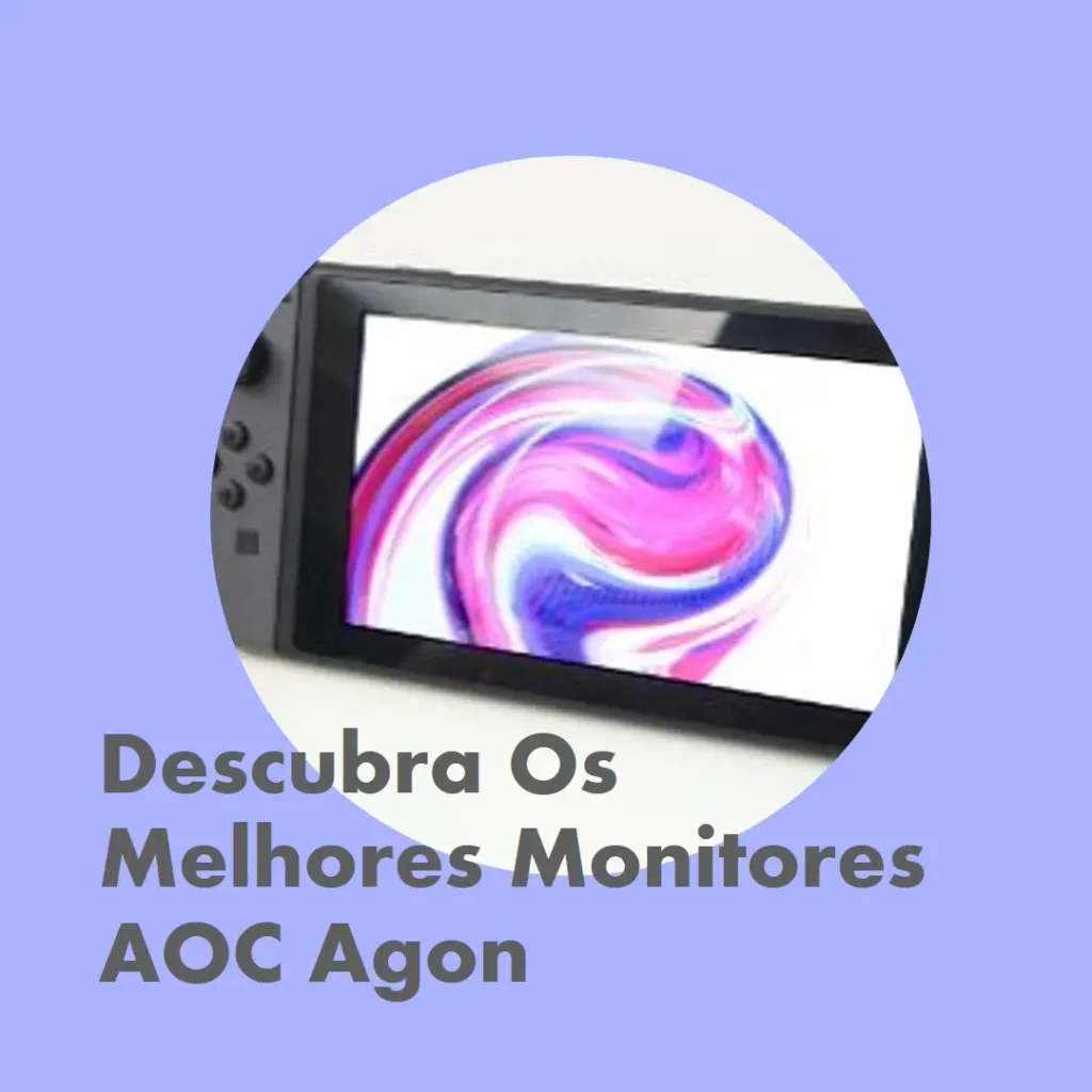 Melhores 5  monitor AOC Agon