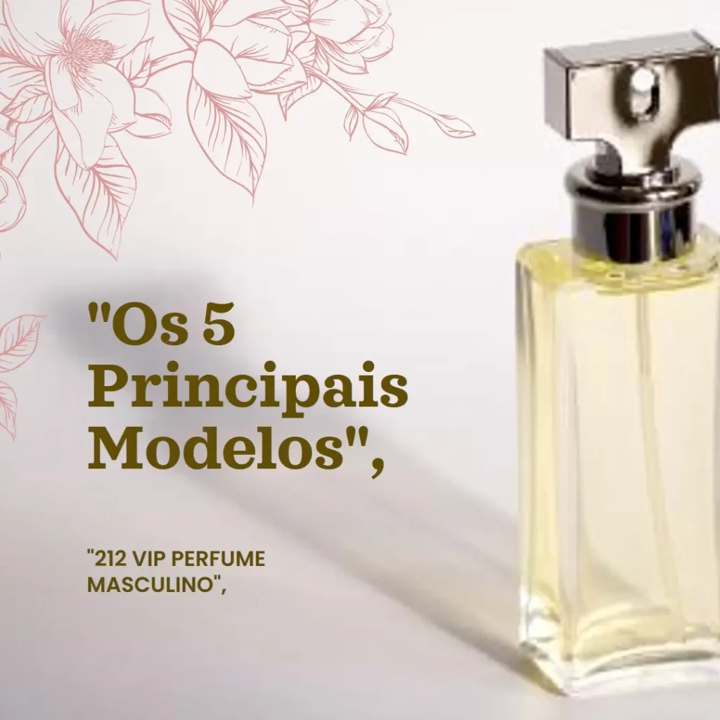 Os 5 Principais Modelos de  212 vip perfume masculino