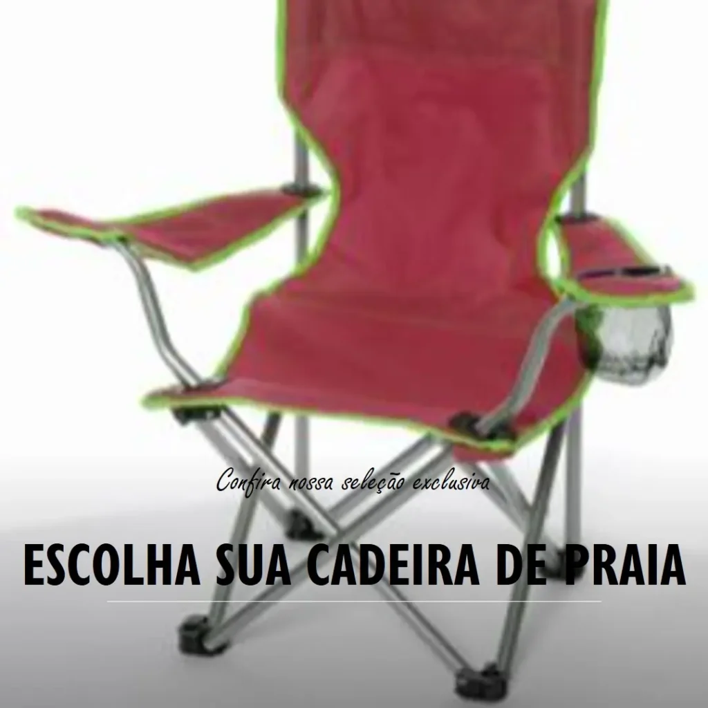 Cinco Principais Modelos de cadeira de praia mor